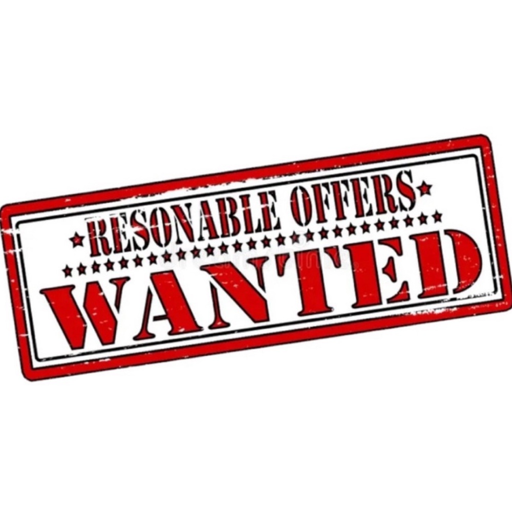 I’m open to reasonable offers!